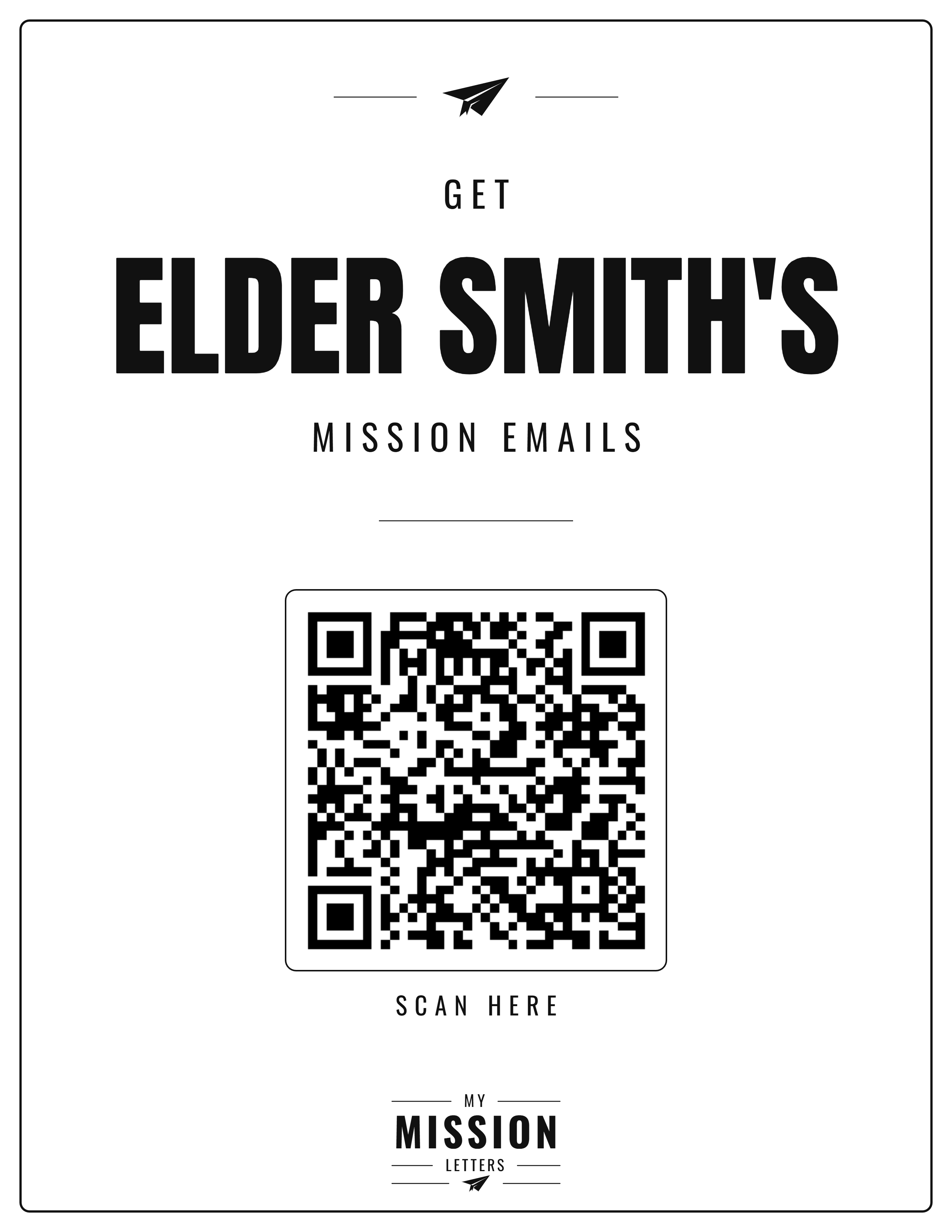Personalized printable flyer reading GET ELDER SMITH'S MISSION EMAILS with a QR code to scan and join the missionary email list.
