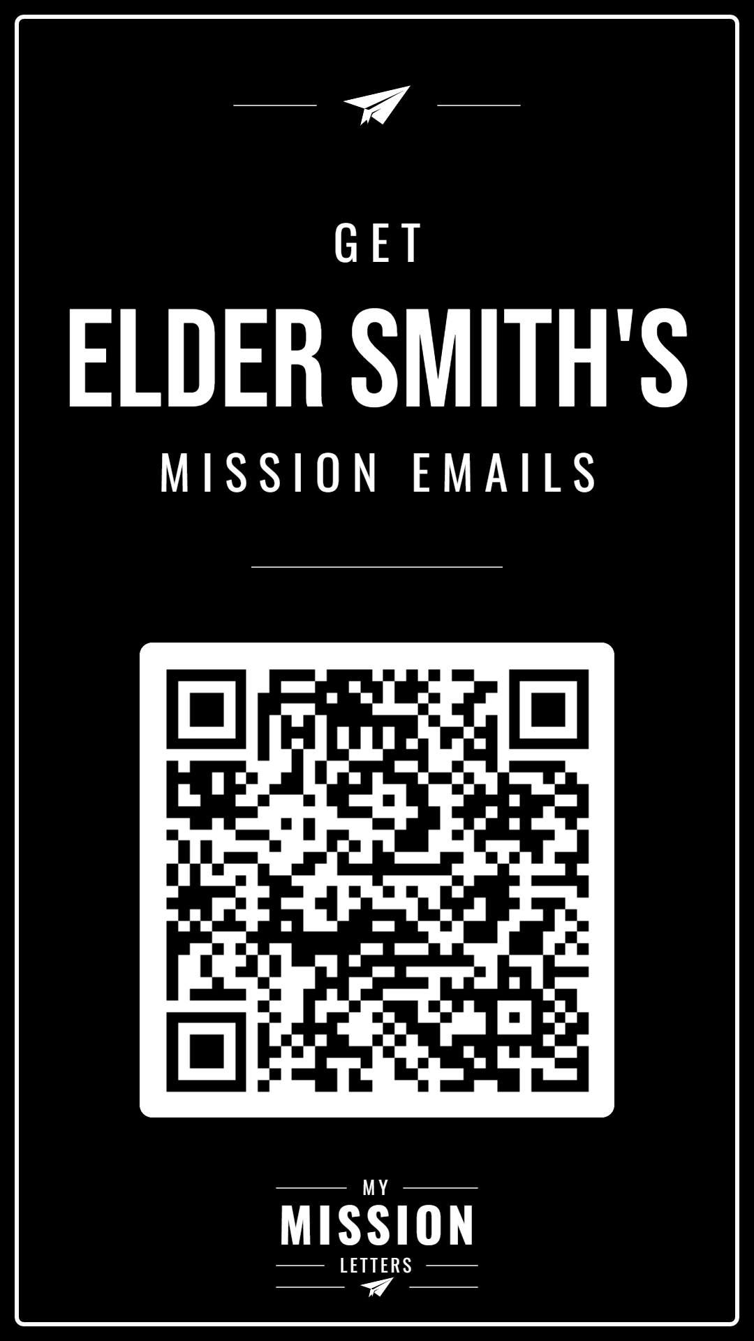 Personalized Instagram and Facebook story post reading GET ELDER SMITH'S MISSION EMAILS with a QR code to scan and join the missionary email list.